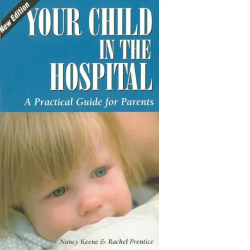 Cover of book: "Your Child in the Hospital: A Practical Guide for Parents," with photo of young child on cover